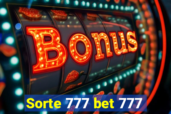 Sorte 777 bet 777